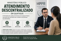 Ministério Público realiza atendimento descentralizado à população de Quatiguá no dia 28 de maio